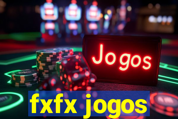 fxfx jogos